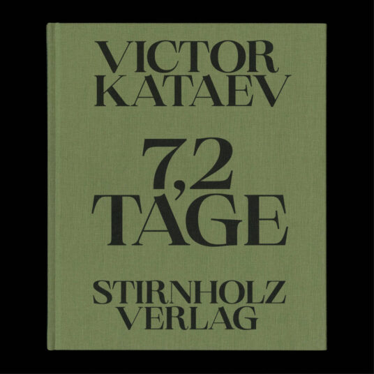 Victor Kataev, 7,2 Tage, 23,5 × 20 cm, stirnholz Verlag, 2023, € 38,-